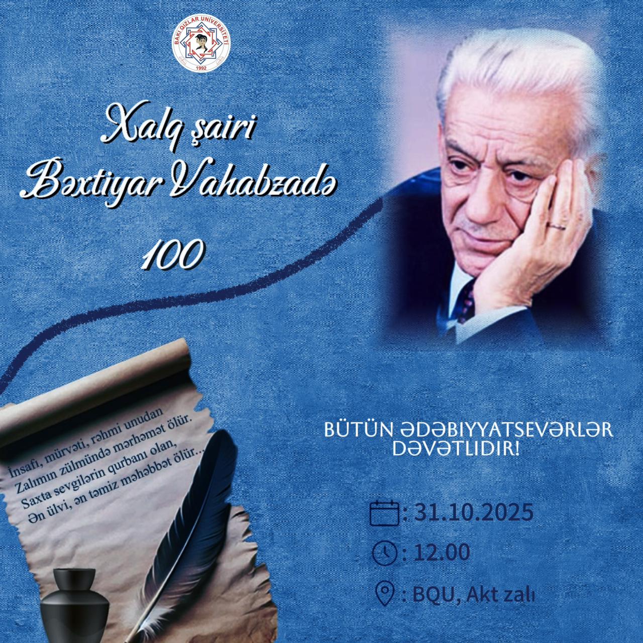 Xalq şairi Bəxtiyar Vahabzadənin 100 illiyinə həsr olunur