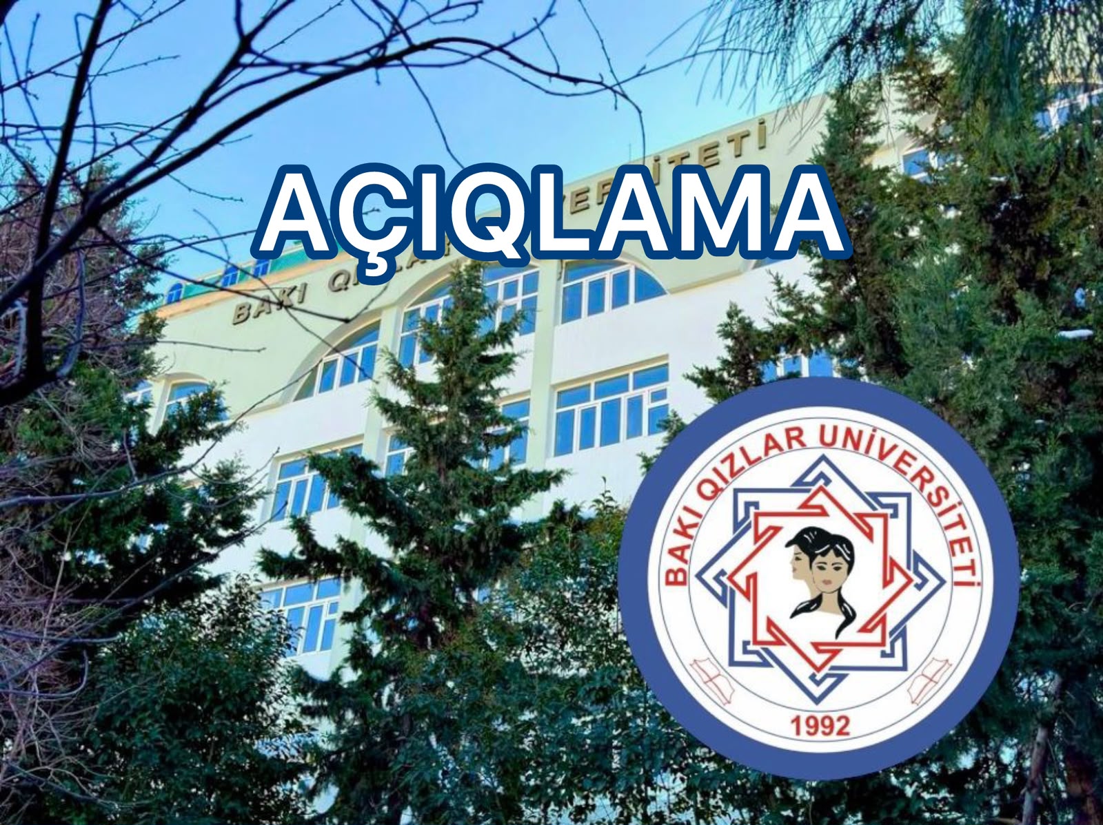 BAKI QIZLAR UNİVERSİTETİNİN AÇIQLAMASI
