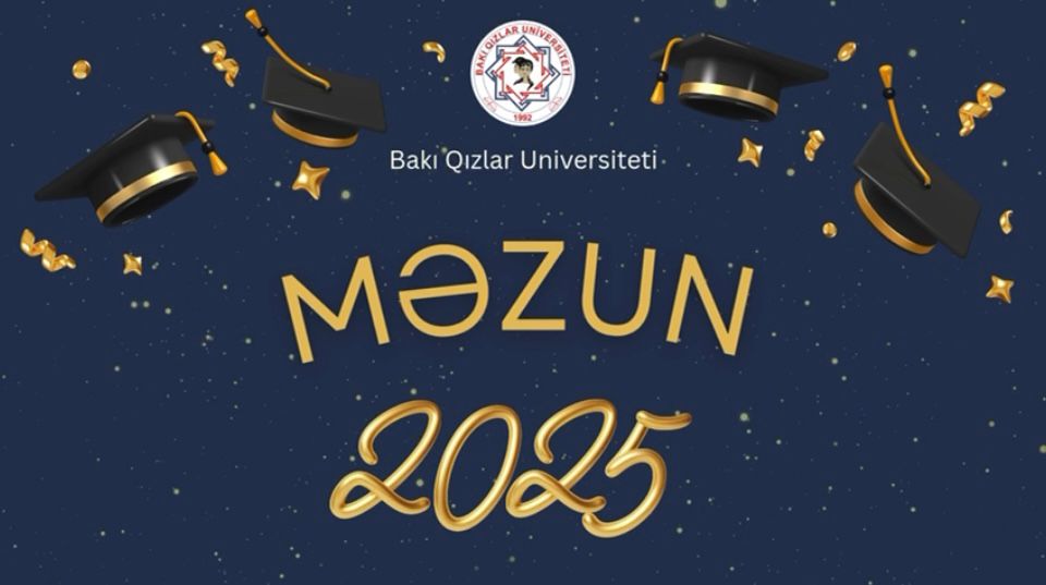 Bakı Qızlar Universitetində 2024/2025-ci tədris ili üzrə məzun günü keçirildi